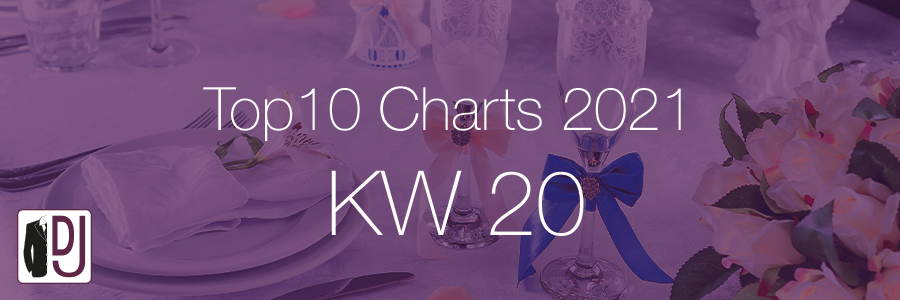 DJ Service Agentur Hamburg Top 10 Charts 2021 KW20