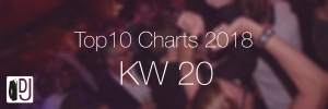 DJ Service Agentur Hamburg Top10 Charts 2018 KW20