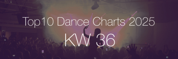 Top10 Dance Charts 2025 KW36