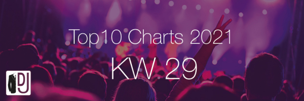 DJ Service Agentur Hamburg Top 10 Charts 2021 KW29