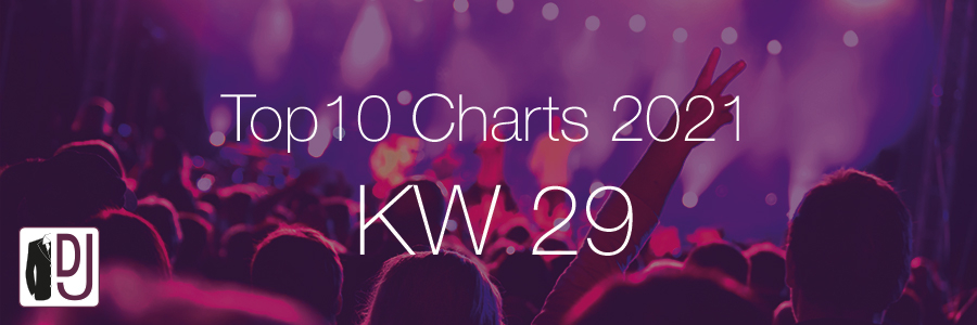 DJ Service Agentur Hamburg Top 10 Charts 2021 KW29