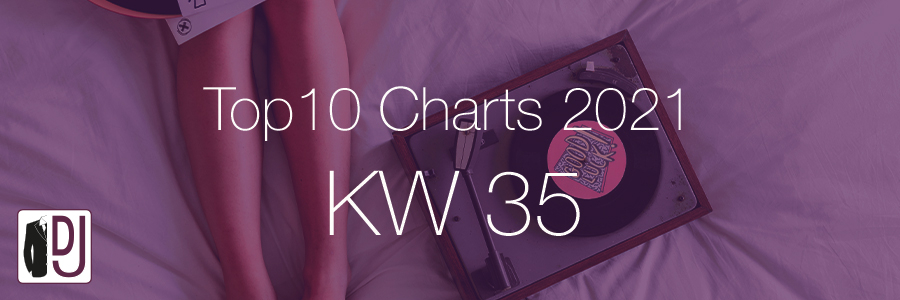 DJ Service Agentur Hamburg Top 10 Charts 2021 KW35