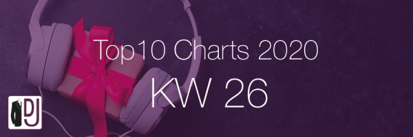 DJ Service Agentur Hamburg Top 10 Charts 2020 KW26