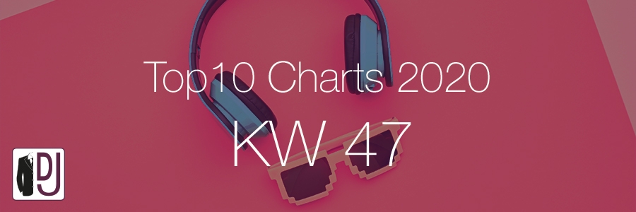 DJ Service Agentur Hamburg Top 10 Charts 2020 KW47