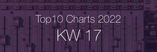 DJ Service Agentur Hamburg Top 10 Charts 2022 KW17