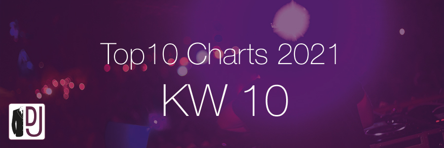 DJ Service Agentur Hamburg Top 10 Charts 2021 KW10