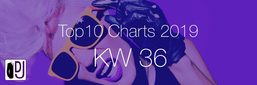 DJ Service Agentur Hamburg Top 10 Charts 2019 KW36