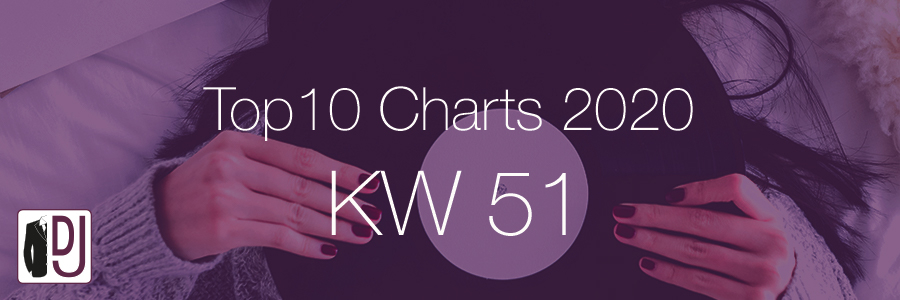 DJ Service Agentur Hamburg Top 10 Charts 2020 KW51