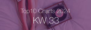 Top10 Charts 2024 KW33