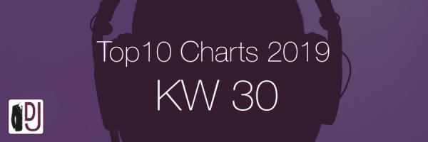 DJ Service Agentur Hamburg Top 10 Charts 2019 KW30