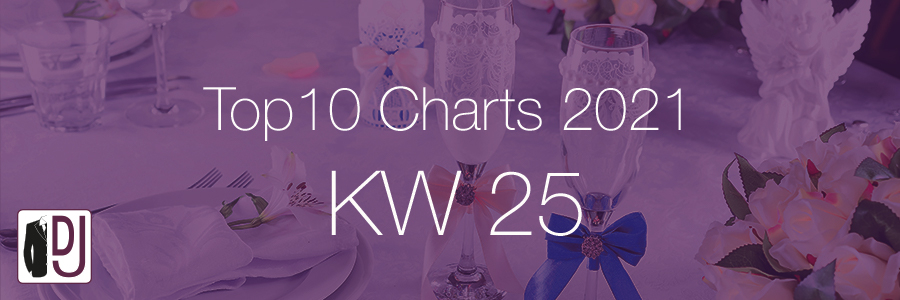 DJ Service Agentur Hamburg Top 10 Charts 2021 KW25