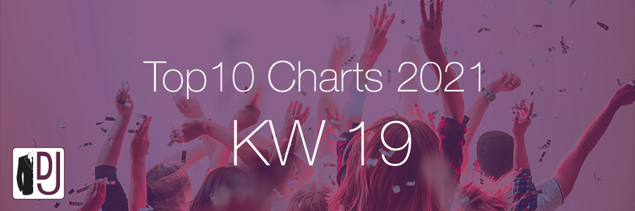 DJ Service Agentur Hamburg Top 10 Charts 2021 KW19