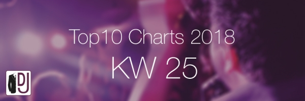 DJ Service Agentur Hamburg Top10 Charts 2018 KW25