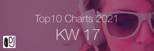 DJ Service Agentur Hamburg Top 10 Charts 2021 KW17