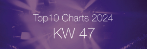 Top10 Charts 2024 KW47