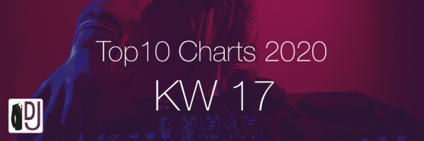 DJ Service Agentur Hamburg Top 10 Charts 2020 KW17