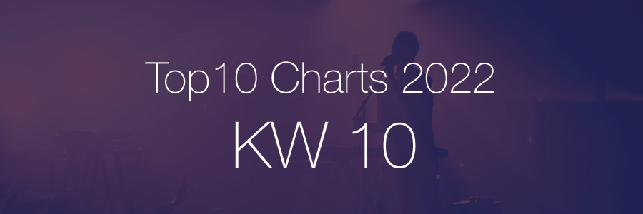 DJ Service Agentur Hamburg Top 10 Charts 2022 KW10