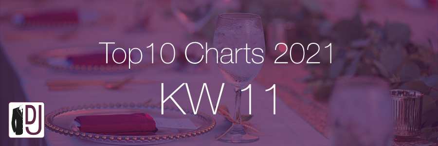 DJ Service Agentur Hamburg Top 10 Charts 2021 KW11