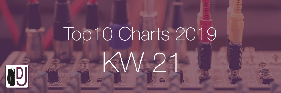DJ Service Agentur Hamburg Top 10 Charts 2019 KW21