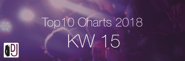 DJ Service Agentur Hamburg Top10 Charts 2018 KW15