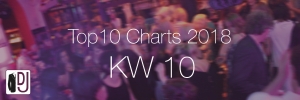 DJ Service Agentur Hamburg Top10 Charts 2018 KW10