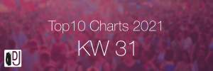 DJ Service Agentur Hamburg Top 10 Charts 2021 KW31
