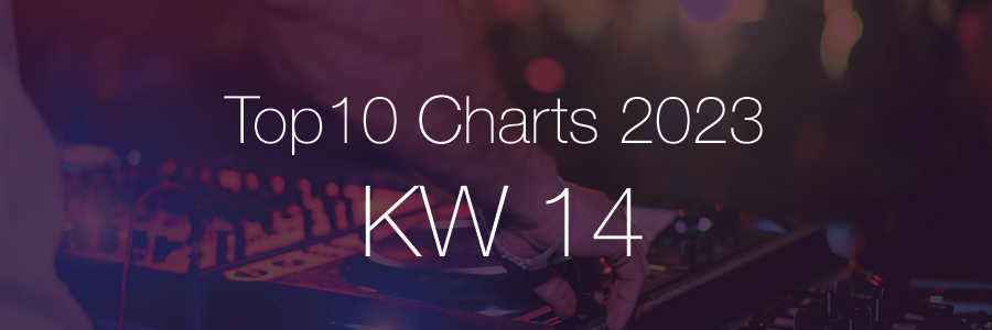 DJ Service Agentur Hamburg Top 10 Charts 2023 KW14