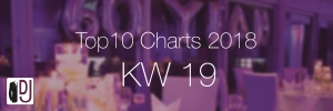 DJ Service Agentur Hamburg Top10 Charts 2018 KW19